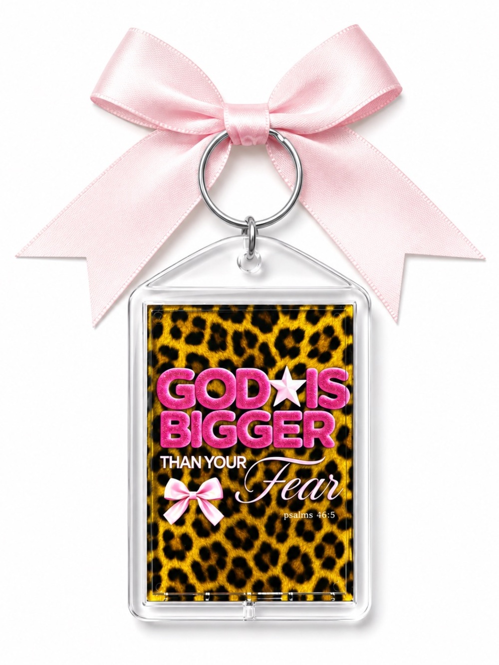 God Is Bigger Than Your Fears Pink Bow Leopard Print Acrylic Keychain Psalm 46:5